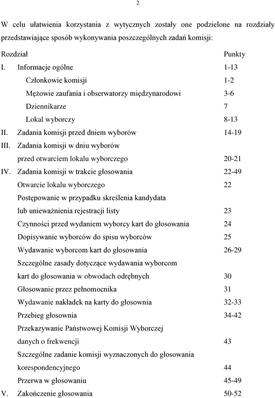 Zadania komisji w dniu wyborów przed otwarciem lokalu wyborczego 20-21 IV.