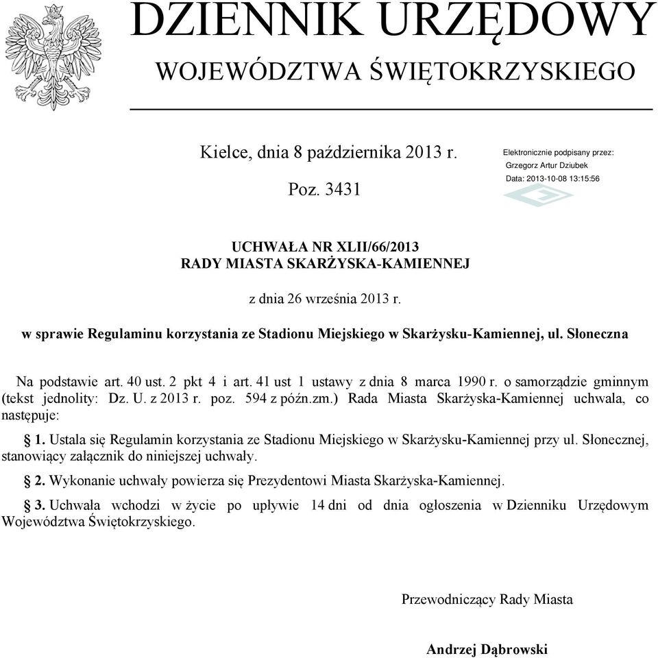 o samorządzie gminnym (tekst jednolity: Dz. U. z 2013 r. poz. 594 z późn.zm.) Rada Miasta Skarżyska-Kamiennej uchwala, co następuje: 1.