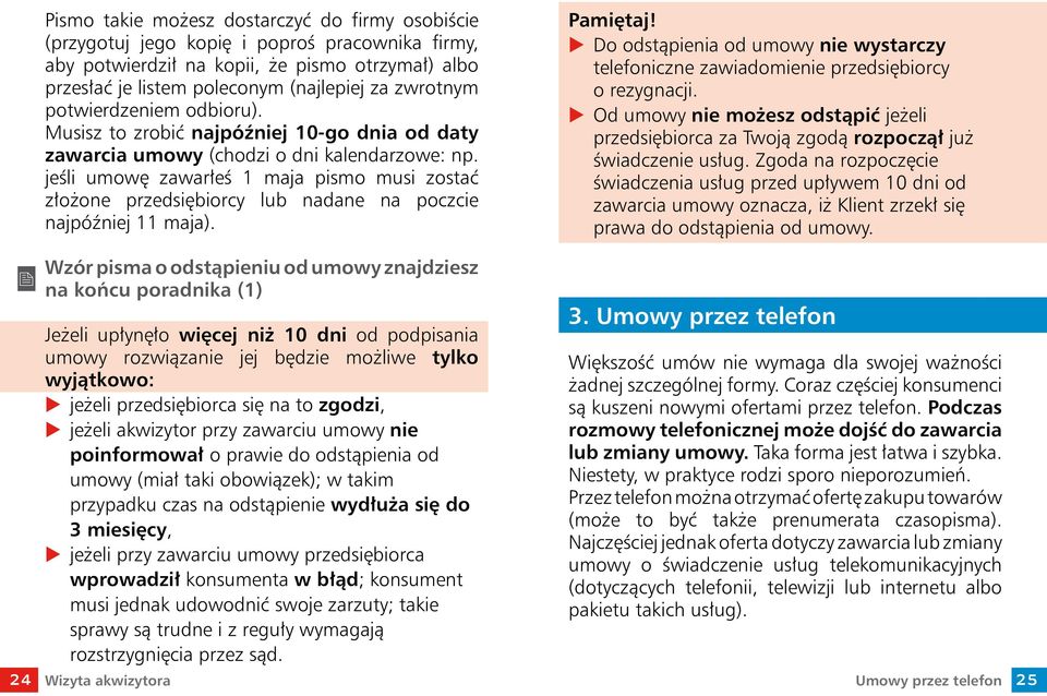 jeśli umowę zawarłeś 1 maja pismo musi zostać złożone przedsiębiorcy lub nadane na poczcie najpóźniej 11 maja).