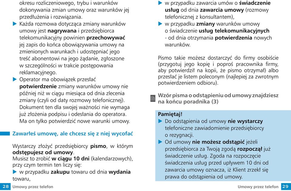 jego treść abonentowi na jego żądanie, zgłoszone w szczególności w trakcie postępowania reklamacyjnego.