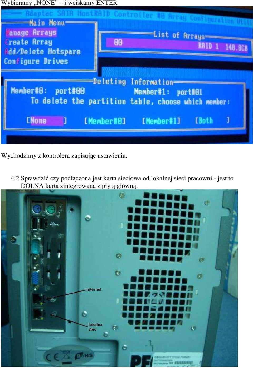 2 Sprawdzić czy podłączona jest karta sieciowa od