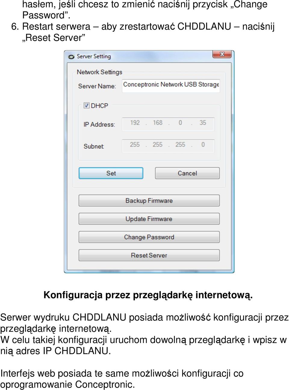 Serwer wydruku CHDDLANU posiada moŝliwość konfiguracji przez przeglądarkę internetową.