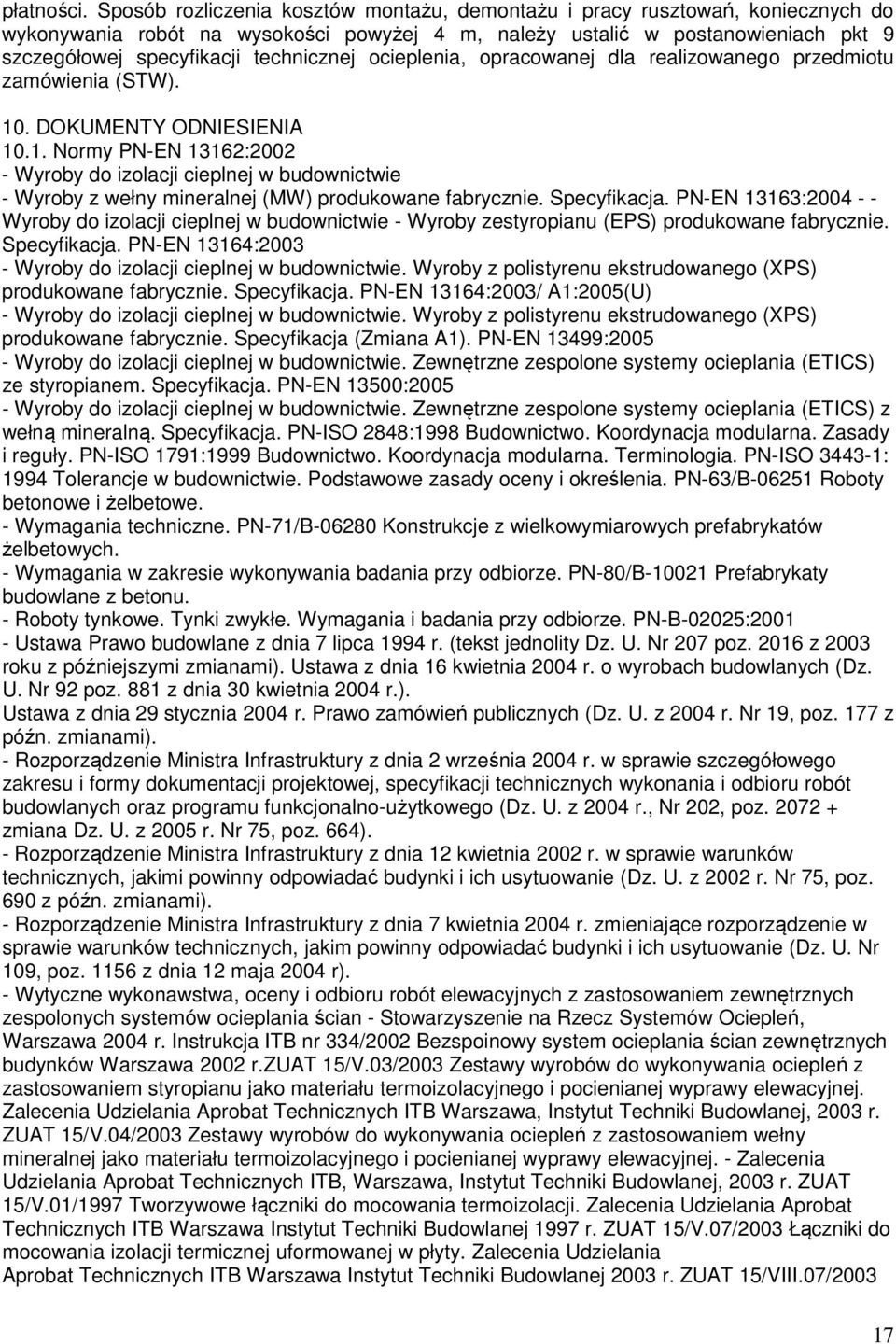 technicznej ocieplenia, opracowanej dla realizowanego przedmiotu zamówienia (STW). 10