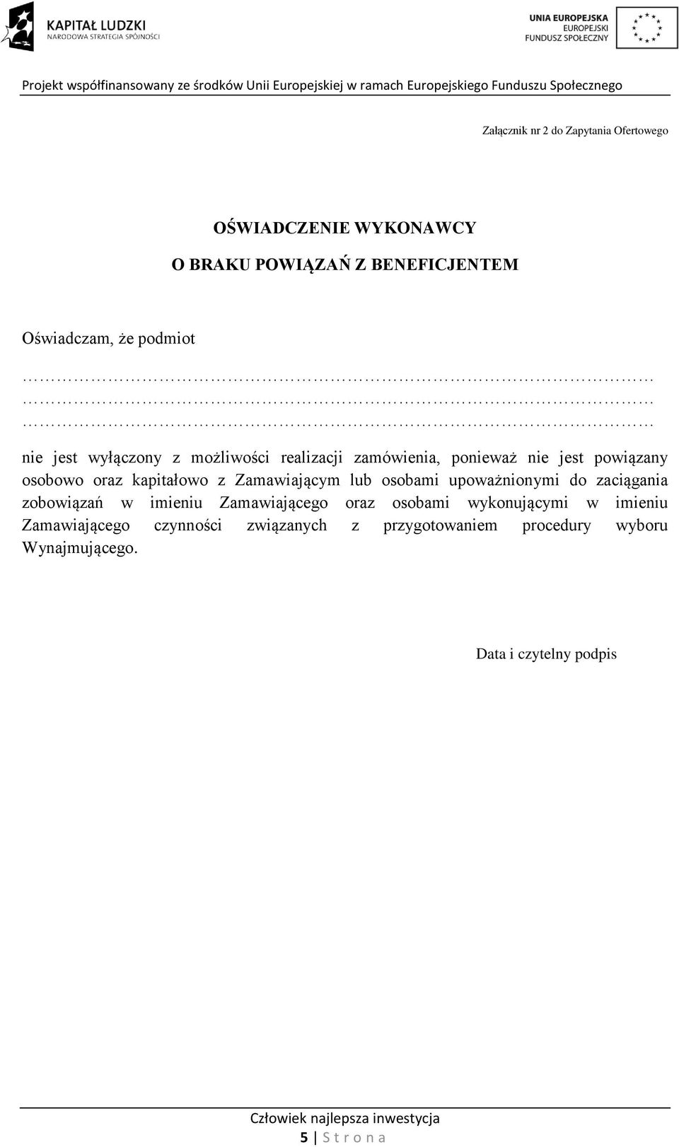 Zamawiającym lub osobami upoważnionymi do zaciągania zobowiązań w imieniu Zamawiającego oraz osobami wykonującymi w