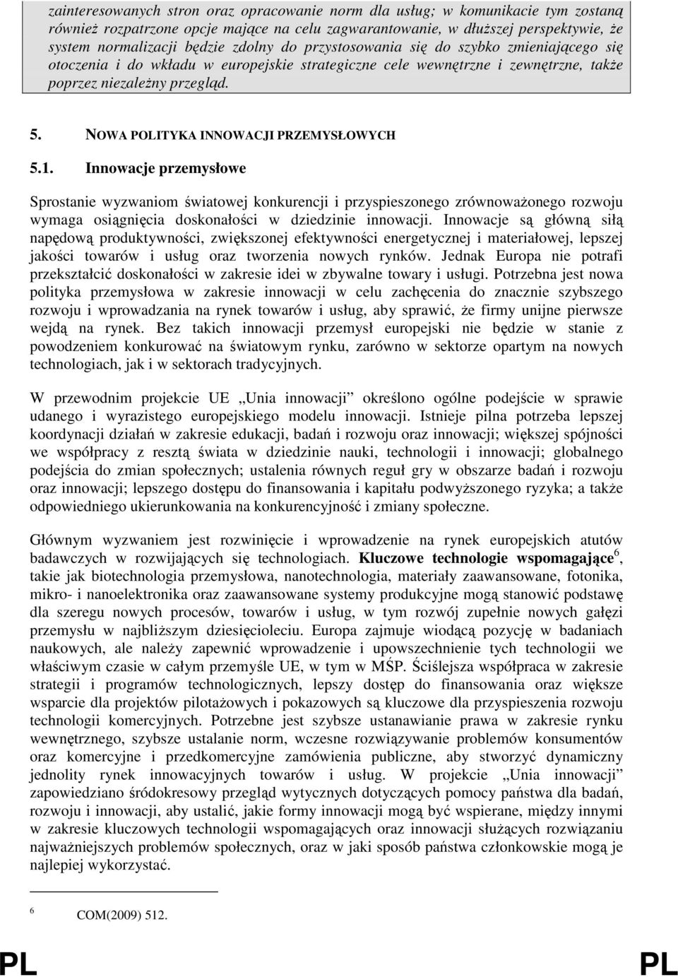 NOWA POLITYKA INNOWACJI PRZEMYSŁOWYCH 5.1.