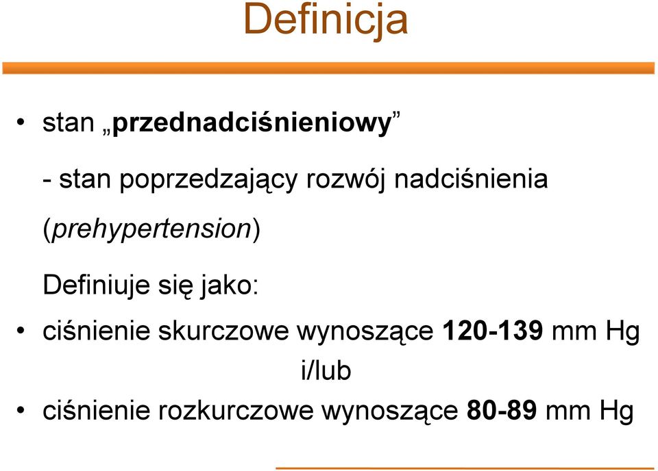 Definiuje się jako: ciśnienie skurczowe wynoszące