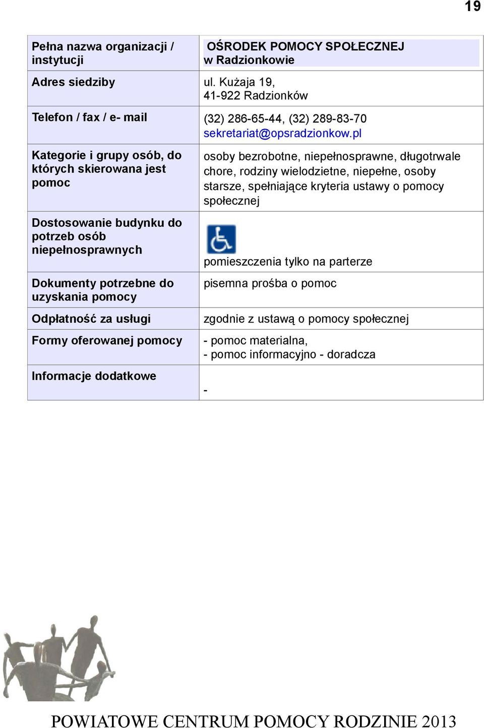 pl uzyskania y Formy oferowanej y Informacje dodatkowe osoby bezrobotne, niepełnosprawne, długotrwale chore, rodziny