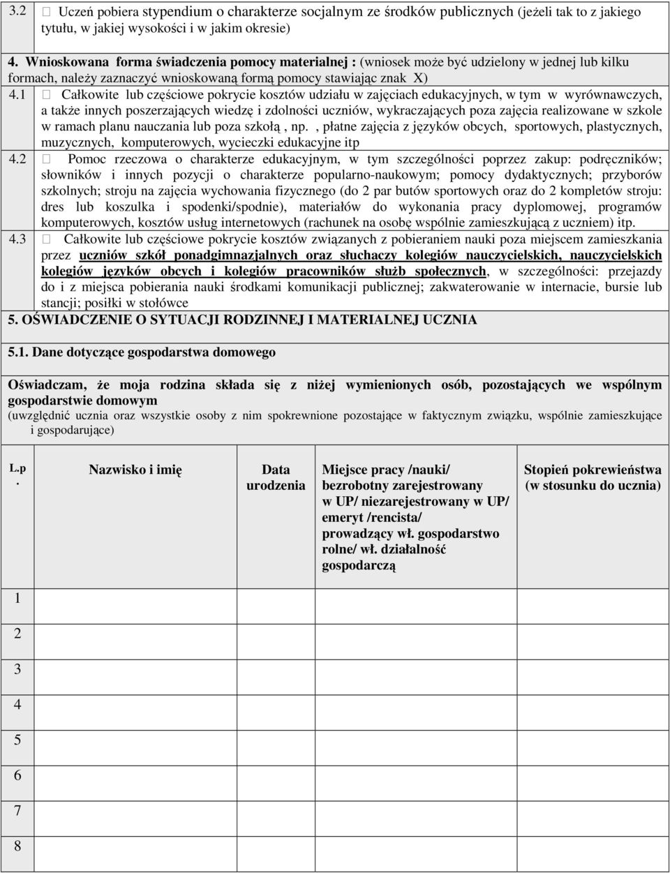 1 Całkowite lub częściowe pokrycie kosztów udziału w zajęciach edukacyjnych, w tym w wyrównawczych, a także innych poszerzających wiedzę i zdolności uczniów, wykraczających poza zajęcia realizowane w