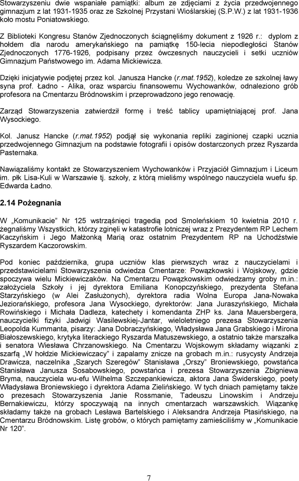 : dyplom z hołdem dla narodu amerykańskiego na pamiątkę 150-lecia niepodległości Stanów Zjednoczonych 1776-1926, podpisany przez ówczesnych nauczycieli i setki uczniów Gimnazjum Państwowego im.