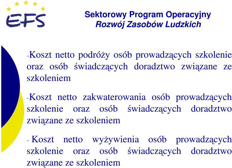 oraz osób świadczących doradztwo związane ze szkoleniem - Koszt netto wyżywienia