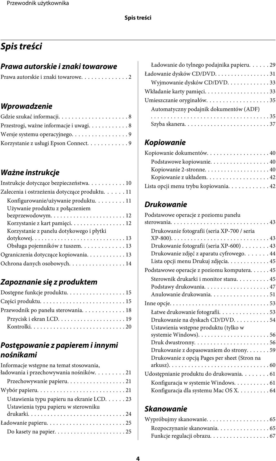 ..... 11 Konfigurowanie/używanie produktu... 11 Używanie produktu z połączeniem bezprzewodowym... 12 Korzystanie z kart pamięci... 12 Korzystanie z panelu dotykowego i płytki dotykowej.