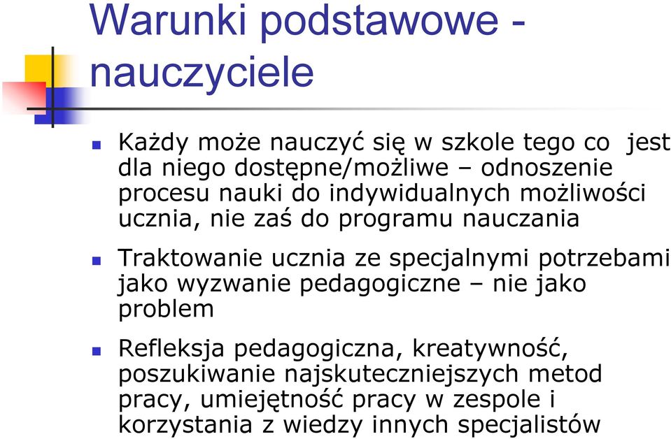 ucznia ze specjalnymi potrzebami jako wyzwanie pedagogiczne nie jako problem Refleksja pedagogiczna,