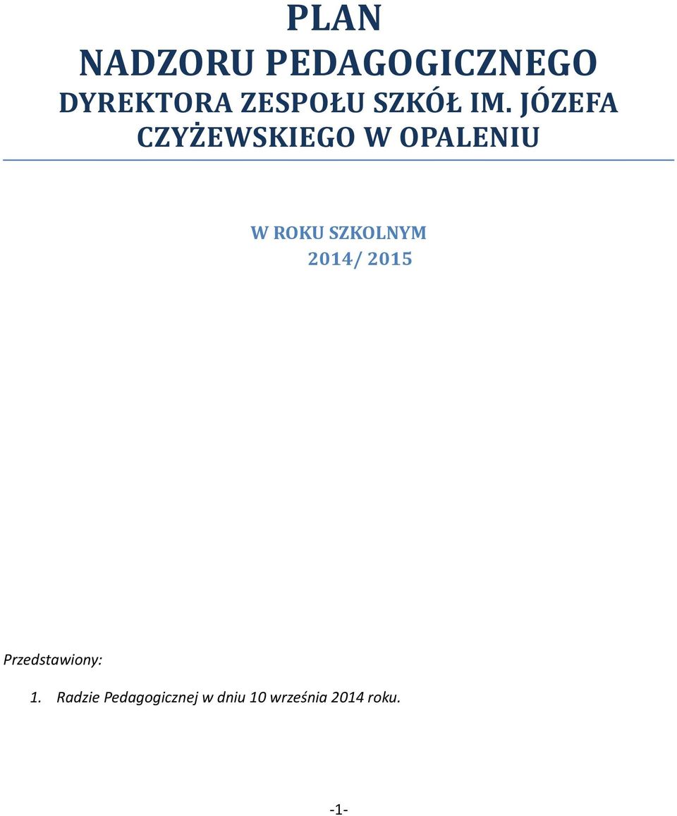 JÓZEFA CZYŻEWSKIEGO W OPALENIU W ROKU SZKOLNYM