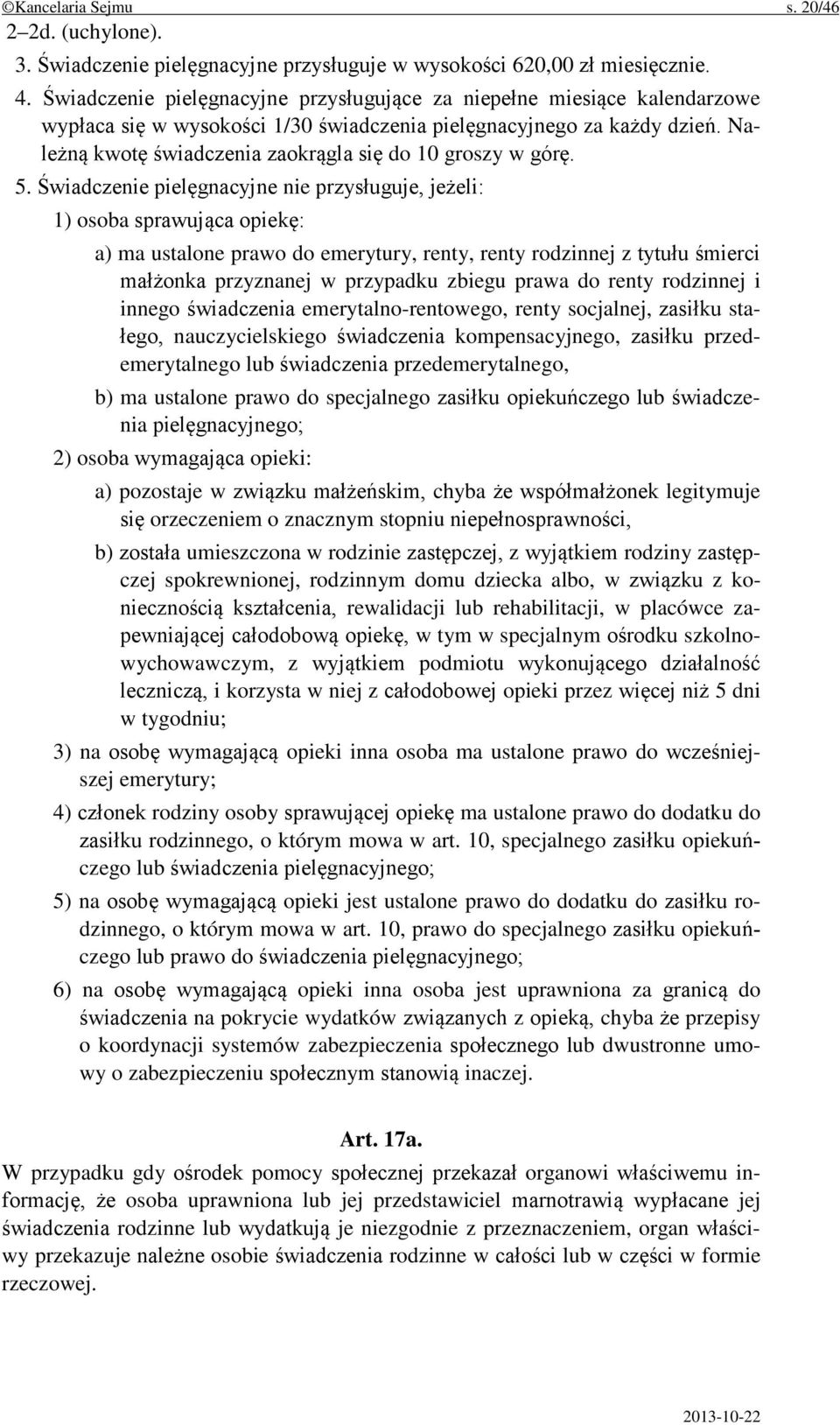 Należną kwotę świadczenia zaokrągla się do 10 groszy w górę. 5.