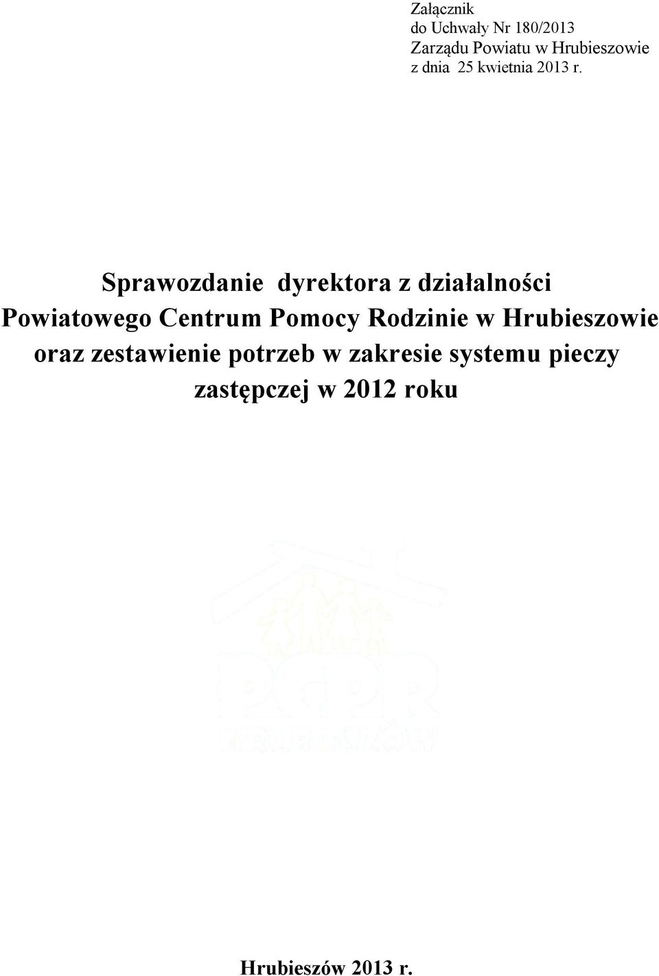 Sprawozdanie dyrektora z działalności Powiatowego Centrum Pomocy