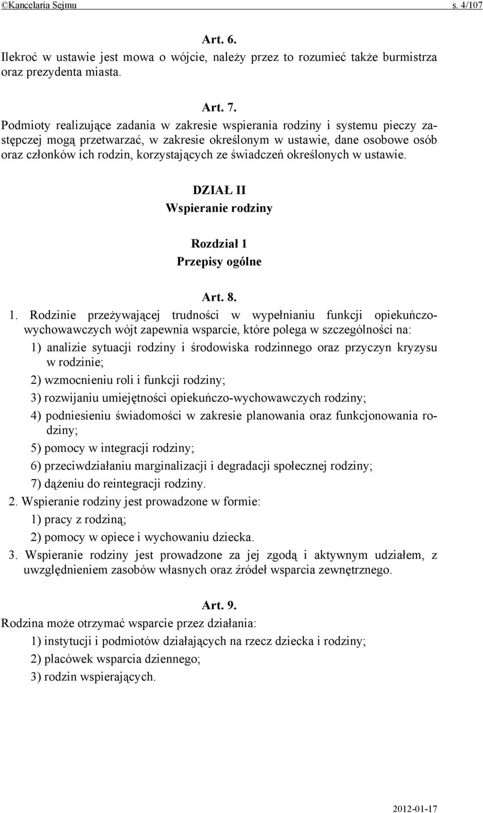 świadczeń określonych w ustawie. DZIAŁ II Wspieranie rodziny Rozdział 1 