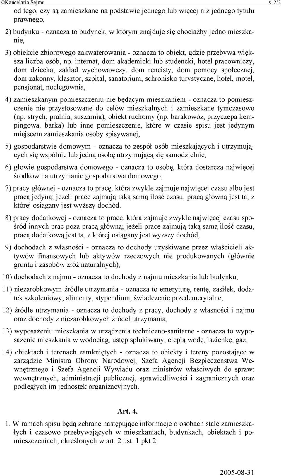 zakwaterowania - oznacza to obiekt, gdzie przebywa większa liczba osób, np.