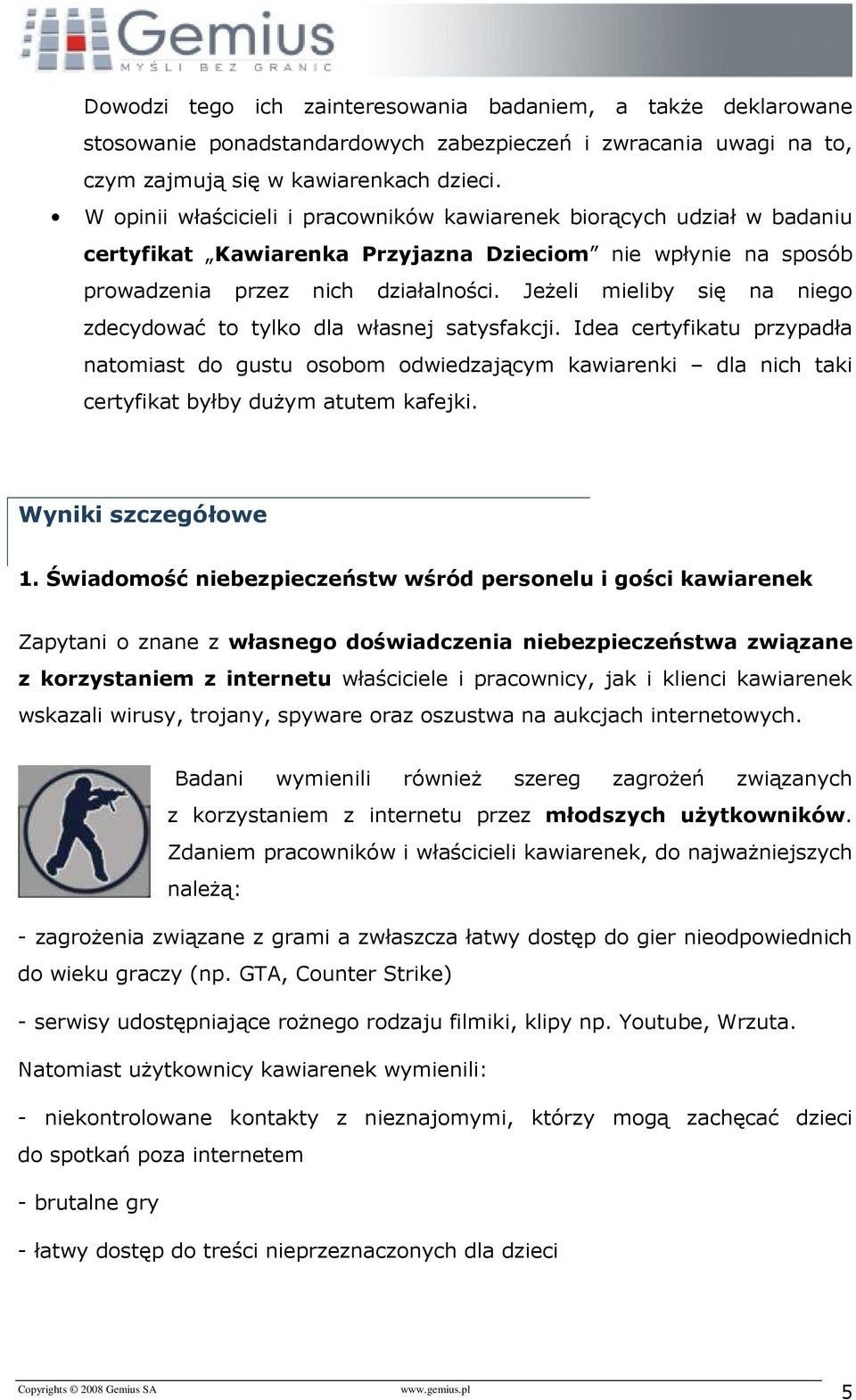 JeŜeli mieliby się na niego zdecydować to tylko dla własnej satysfakcji.