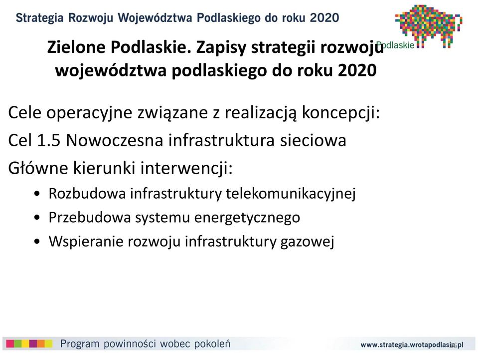 związane z realizacją koncepcji: Cel 1.