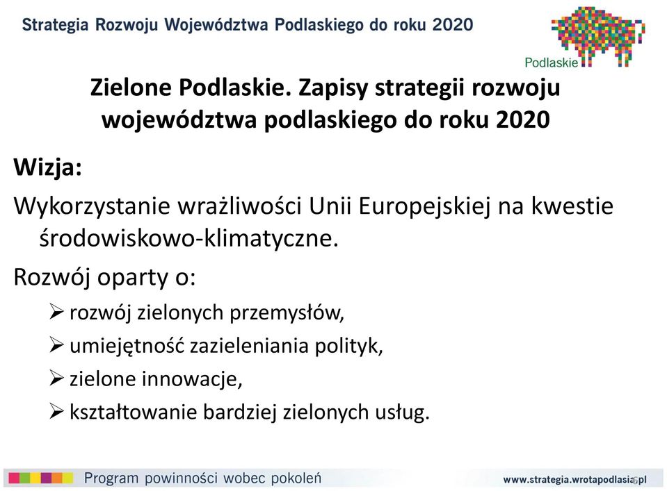 wrażliwości Unii Europejskiej na kwestie środowiskowo-klimatyczne.