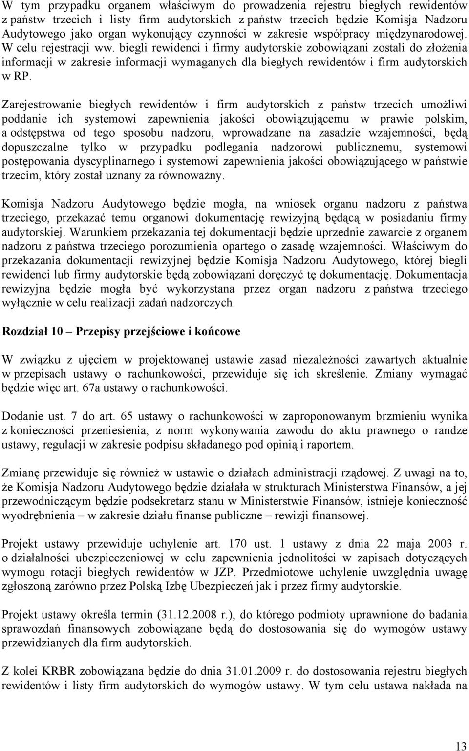 biegli rewidenci i firmy audytorskie zobowiązani zostali do złożenia informacji w zakresie informacji wymaganych dla biegłych rewidentów i firm audytorskich w RP.