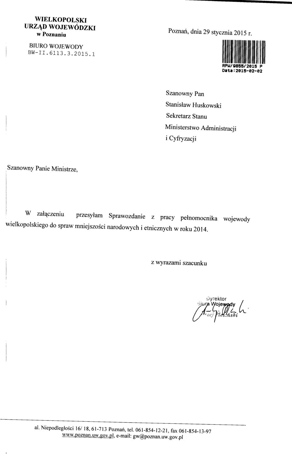 1 RPW/9855/2015 P Data:2015-02-02 Szanowny Pan Stanisiaw Huskowski Sekretarz Stanu Ministerstwo Administracji i Cyfryzacji Szanowny Panic