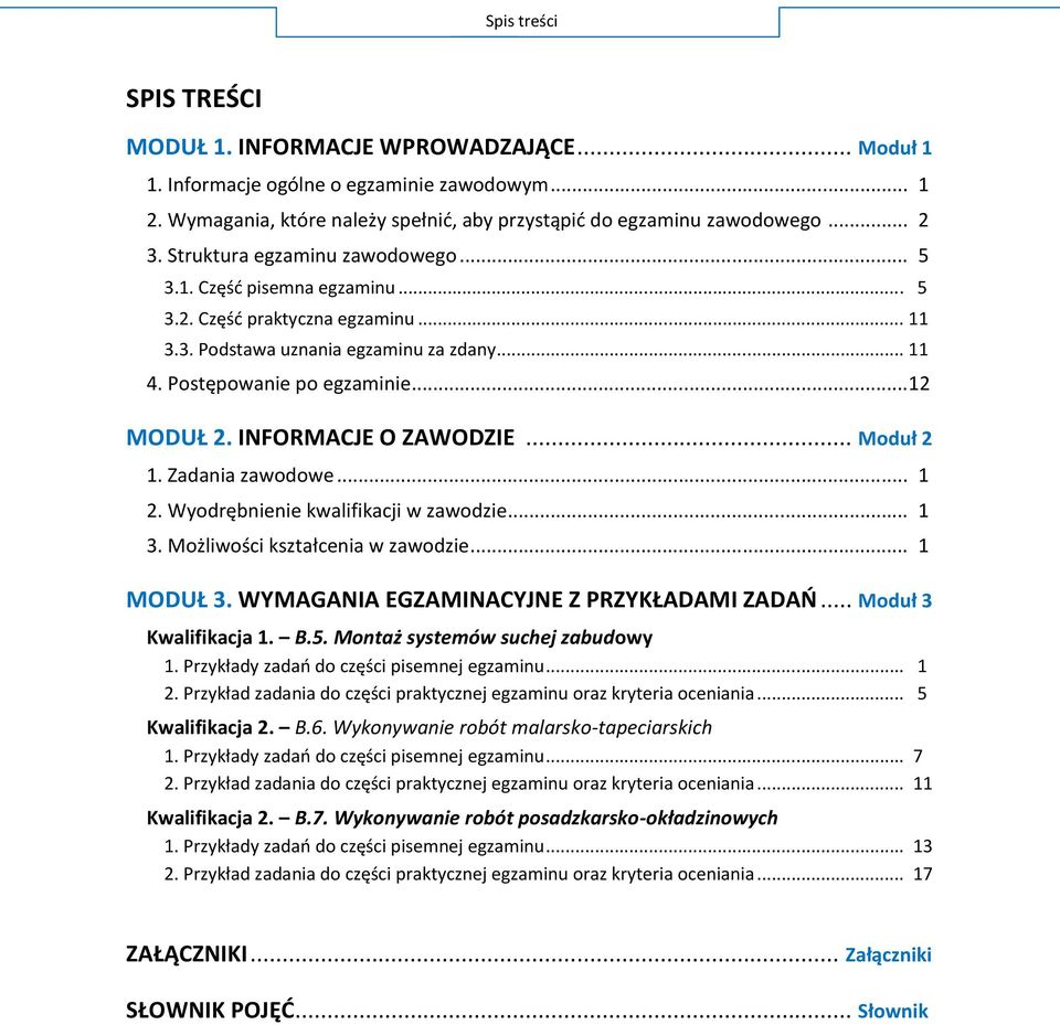 .. 1 MODUŁ WYMAGANIA EG)AMINACYJNE ) PR)YKŁADAMI )ADAŃ... M Kwalifikacja 1. B M owy P... 1 P oraz kryteria oceniania... 5 Kwalifikacja 2.