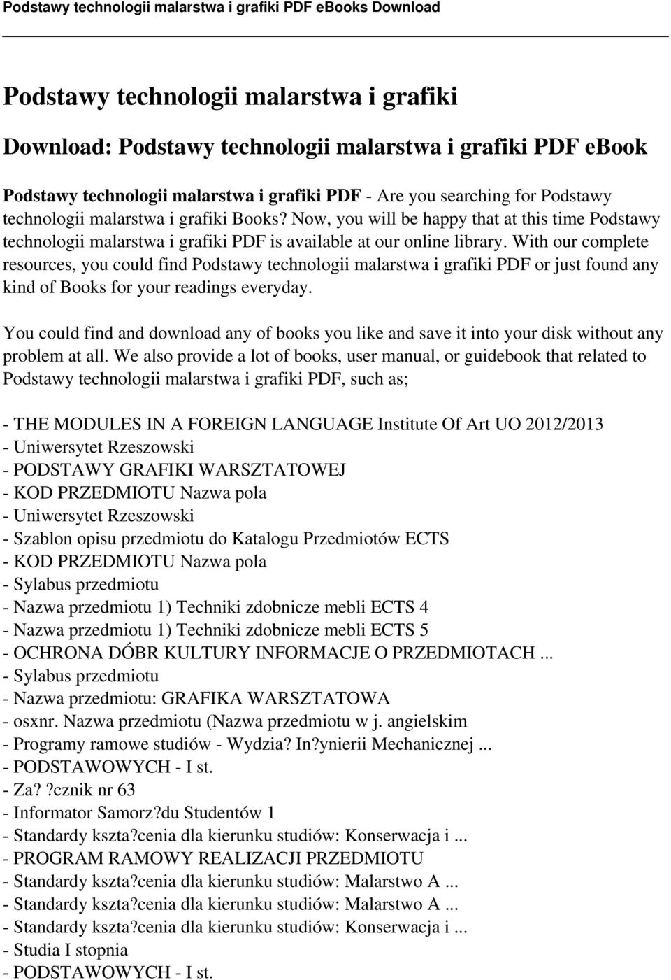 With our complete resources, you could find Podstawy technologii malarstwa i grafiki PDF or just found any kind of Books for your readings everyday.