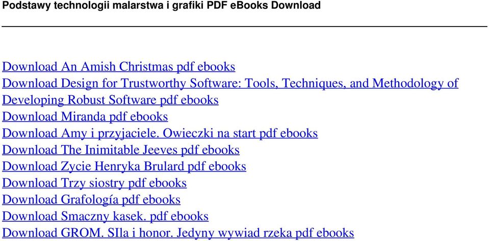 Software: Tools, Techniques, and Methodology of Developing Robust Software pdf ebooks Download Miranda pdf ebooks Download Amy i przyjaciele.