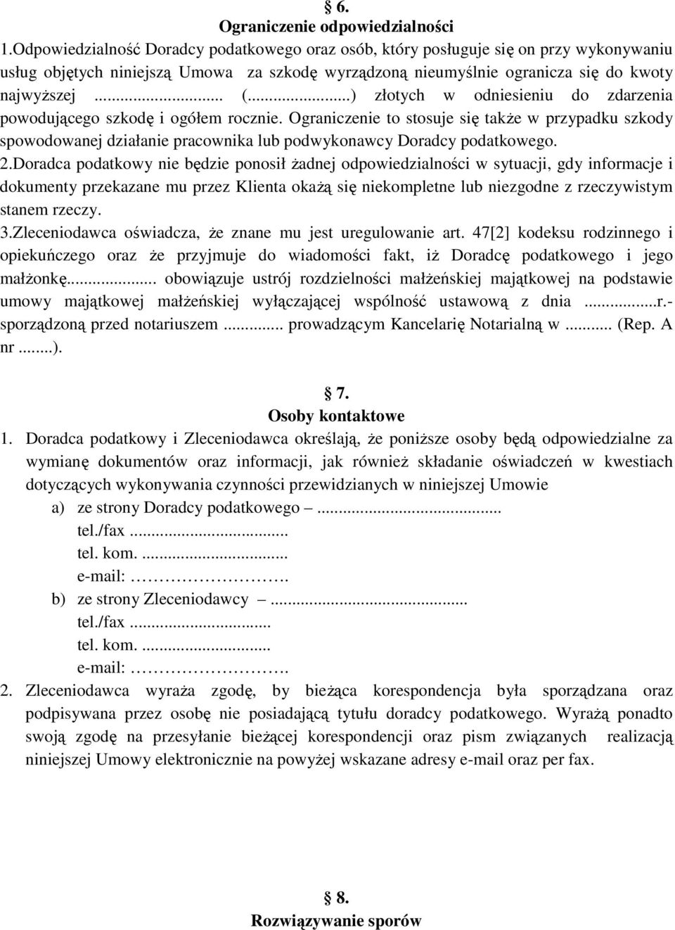 ..) złotych w odniesieniu do zdarzenia powodującego szkodę i ogółem rocznie.