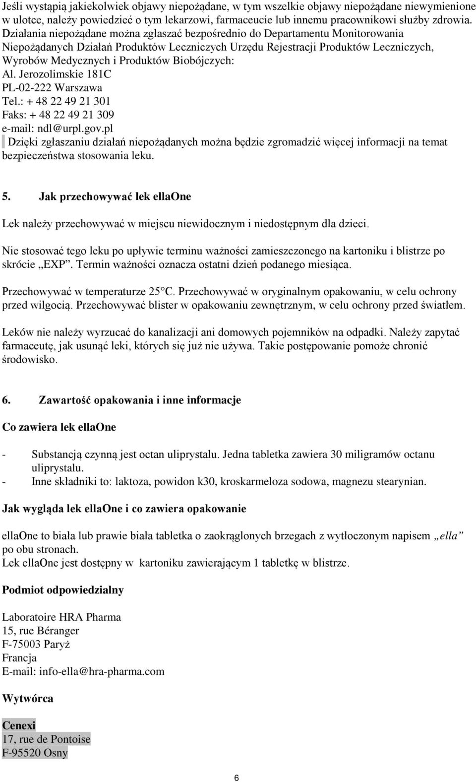 Biobójczych: Al. Jerozolimskie 181C PL-02-222 Warszawa Tel.: + 48 22 49 21 301 Faks: + 48 22 49 21 309 e-mail: ndl@urpl.gov.