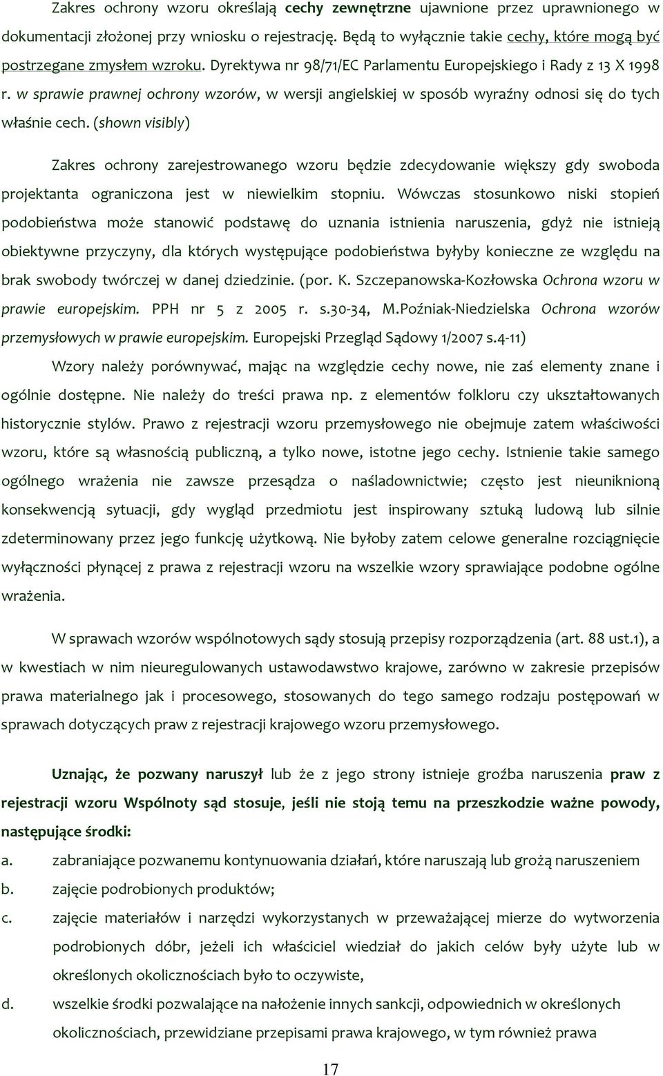 w sprawie prawnej ochrony wzorów, w wersji angielskiej w sposób wyraźny odnosi się do tych właśnie cech.