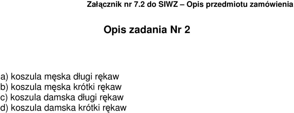 zadania Nr 2 a) koszula męska długi rękaw b)