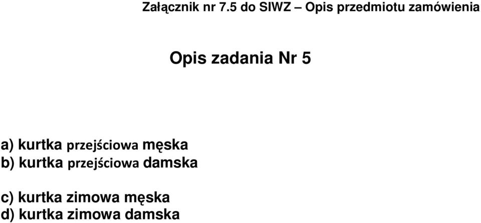 zadania Nr 5 a) kurtka przejściowa męska b)