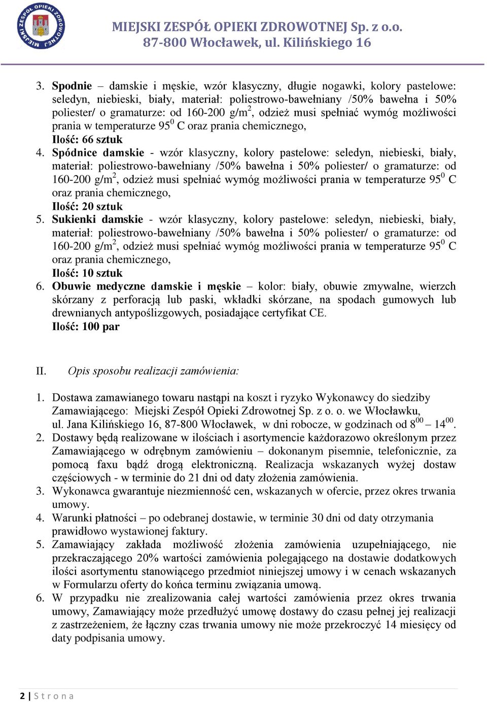 Spódnice damskie - wzór klasyczny, kolory pastelowe: seledyn, niebieski, biały, materiał: poliestrowo-bawełniany /50% bawełna i 50% poliester/ o gramaturze: od 160-200 g/m 2, odzież musi spełniać