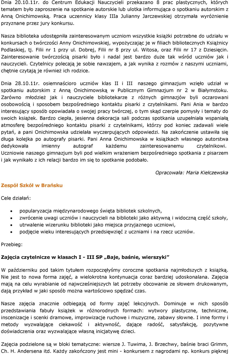 Praca uczennicy klasy IIIa Julianny Jarczewskiej otrzymała wyróżnienie przyznane przez jury konkursu.