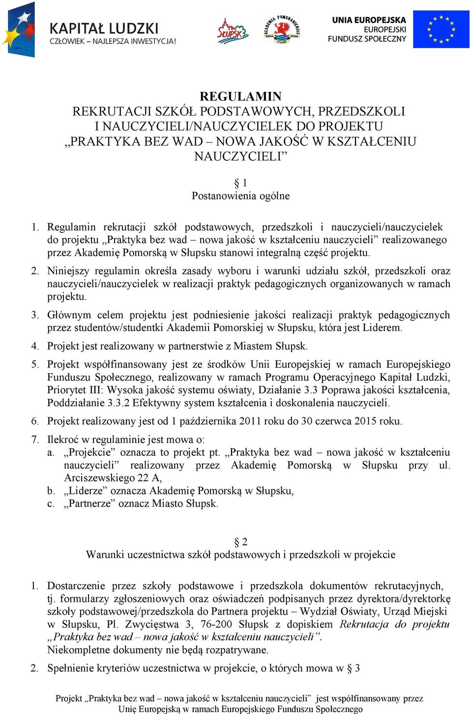 stanowi integralną część projektu. 2.