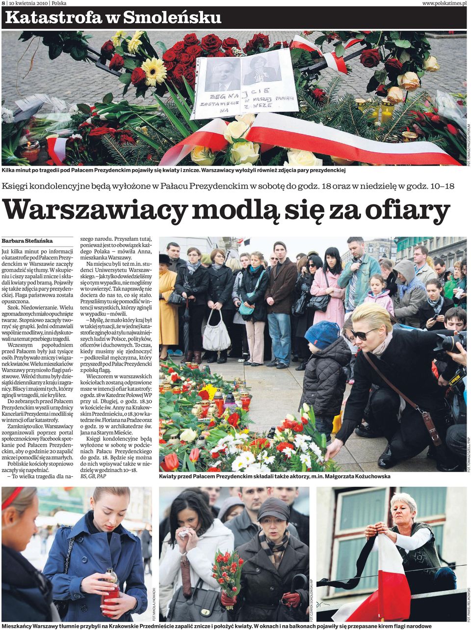 10 18 Warszawiacy modlą się za ofiary FOT.TOMASZGZELL/PAP Mieszkańcy Warszawy tłumnie przybyli na Krakowskie Przedmieście zapalić znicze i położyć kwiaty.