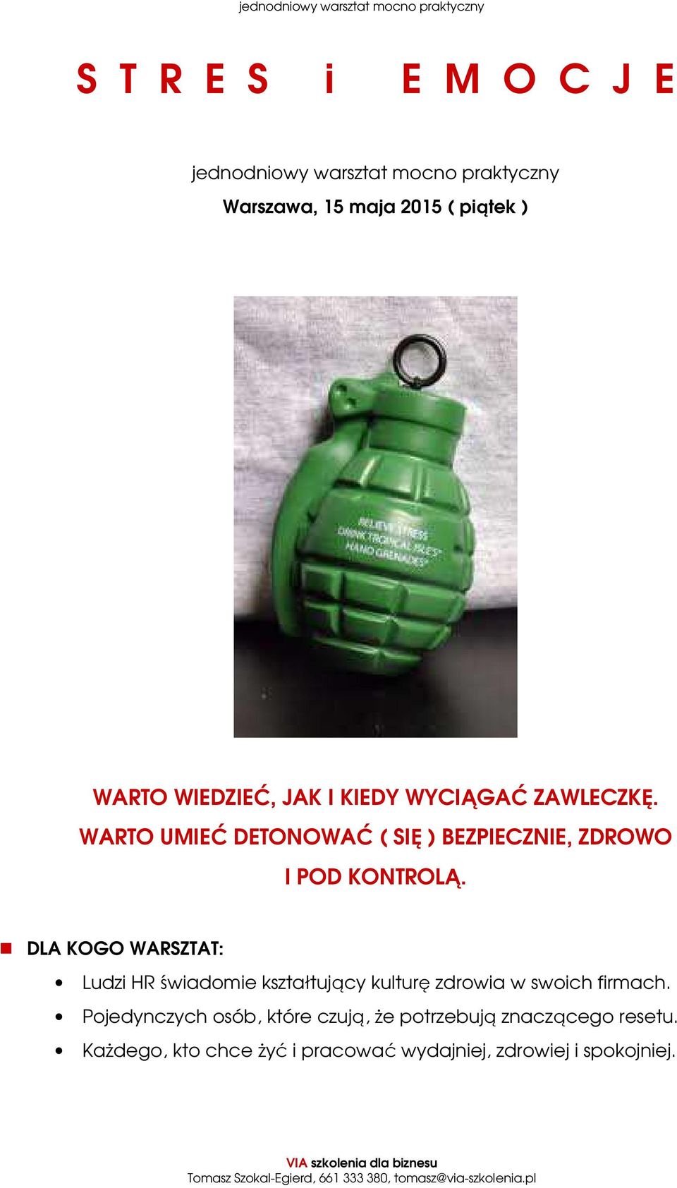 DLA KOGO WARSZTAT: Ludzi HR świadomie kształtujący kulturę zdrowia w swoich firmach.