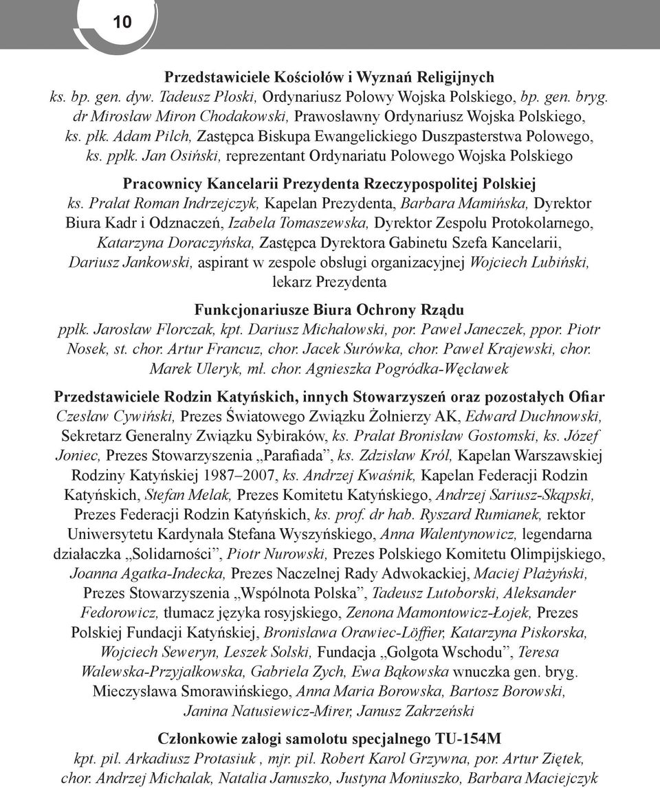 Jan Osiński, reprezentant Ordynariatu Polowego Wojska Polskiego Pracownicy Kancelarii Prezydenta Rzeczypospolitej Polskiej ks.