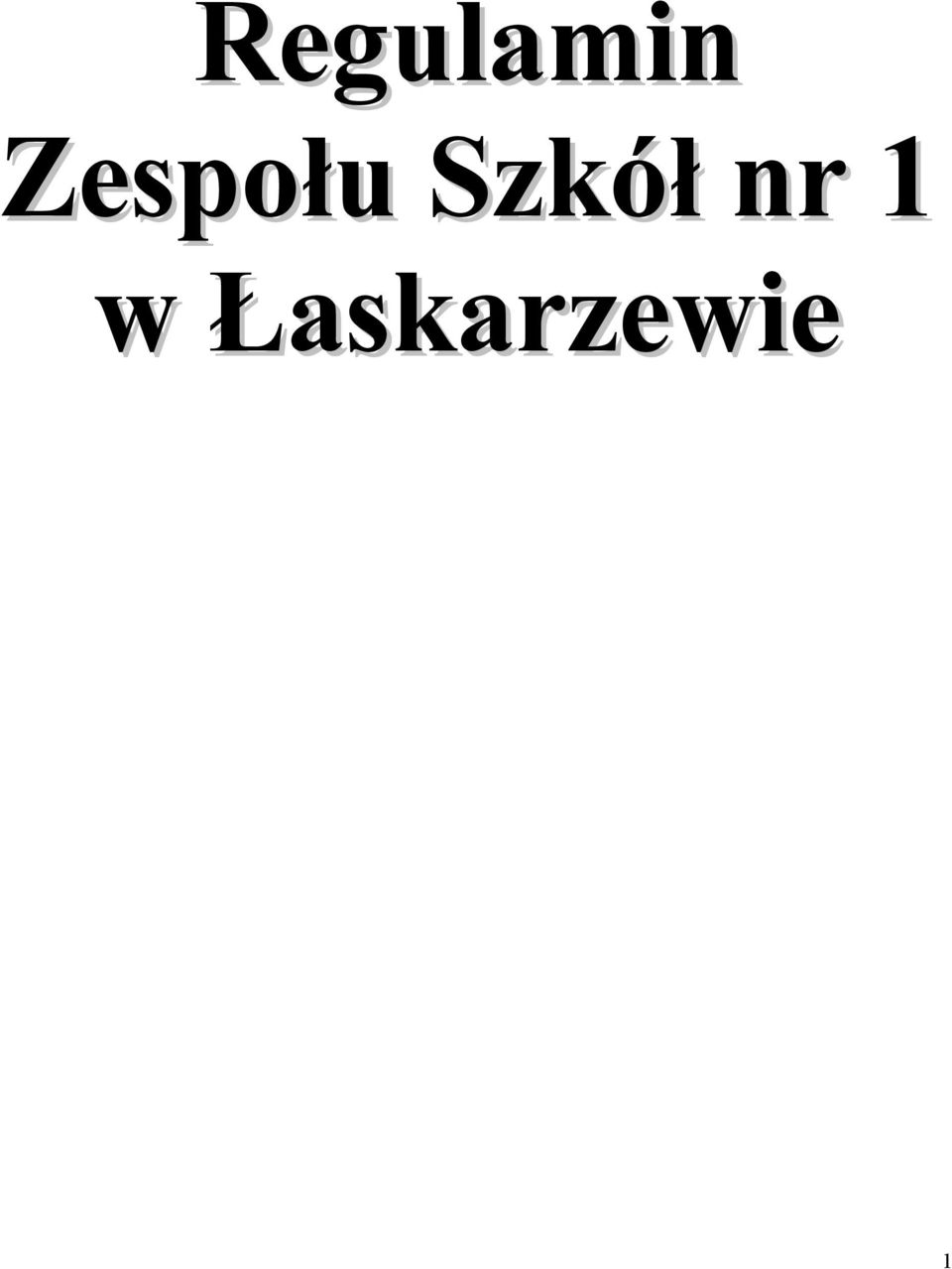 Szkół nr 1