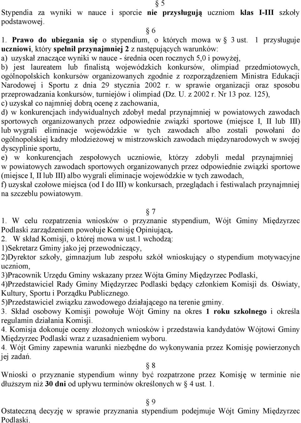 konkursów, olimpiad przedmiotowych, ogólnopolskich konkursów organizowanych zgodnie z rozporządzeniem Ministra Edukacji Narodowej i Sportu z dnia 29 stycznia 2002 r.