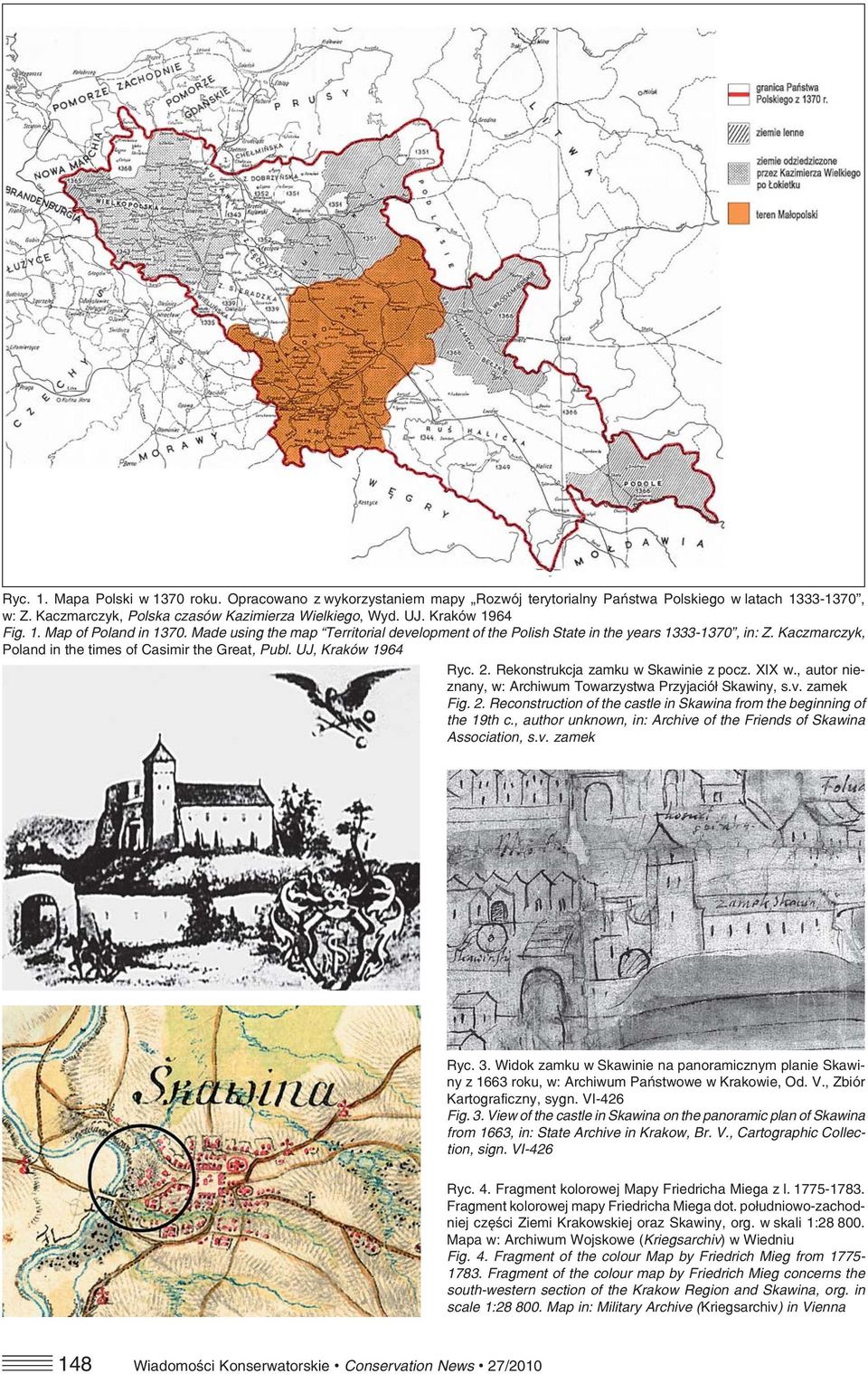 UJ, Kraków 1964 Ryc. 2. Rekonstrukcja zamku w Skawinie z pocz. XIX w., autor nie znany, w: Archiwum Towarzystwa Przyjaciół Skawiny, s.v. zamek Fig. 2. Reconstruction of the castle in Skawina from the beginning of the 19th c.