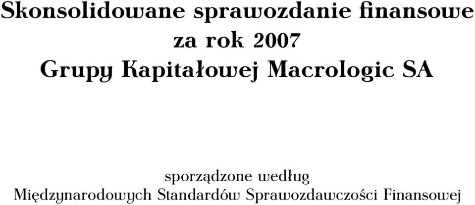 Macrologic SA sporządzone według