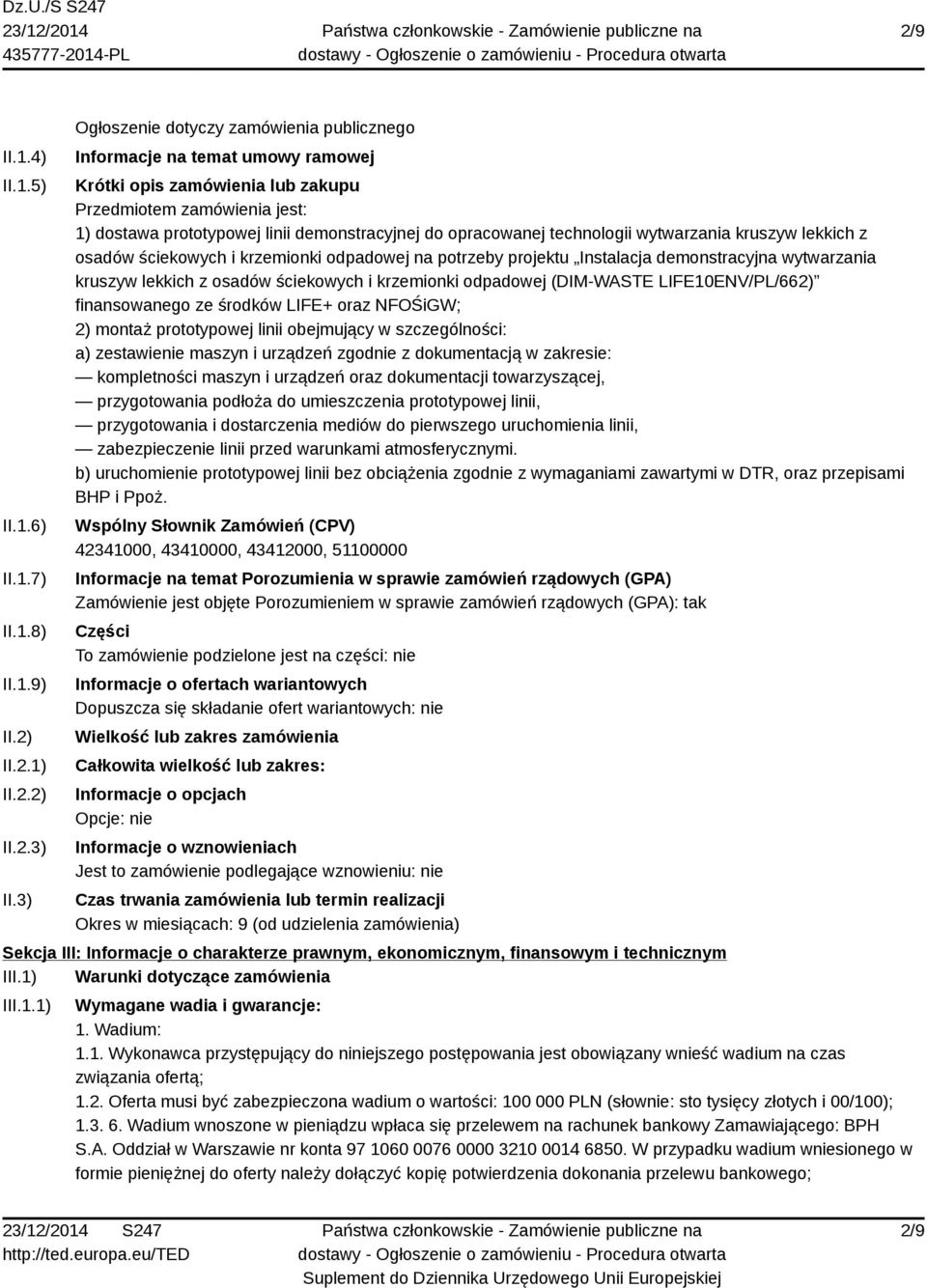 opracowanej technologii wytwarzania kruszyw lekkich z osadów ściekowych i krzemionki odpadowej na potrzeby projektu Instalacja demonstracyjna wytwarzania kruszyw lekkich z osadów ściekowych i