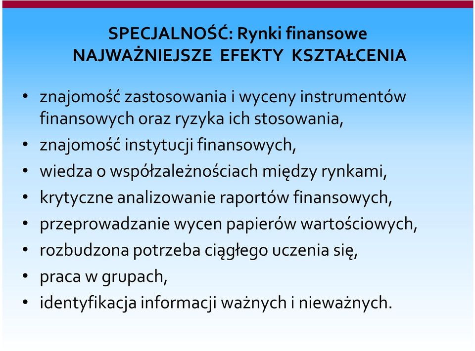 współzależnościach między rynkami, krytyczne analizowanie raportów finansowych, przeprowadzanie wycen