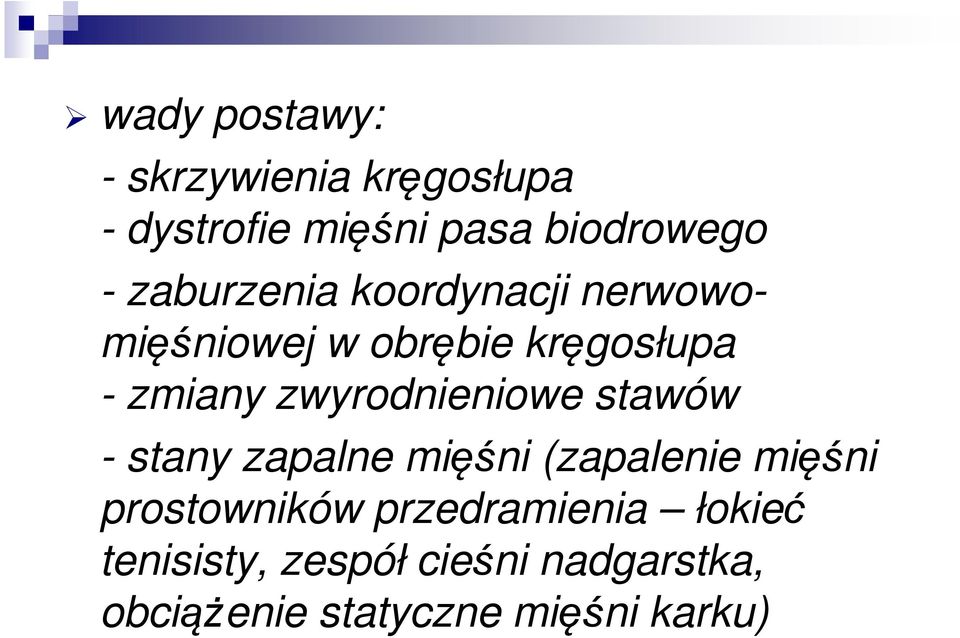 zwyrodnieniowe stawów - stany zapalne mięśni (zapalenie mięśni prostowników