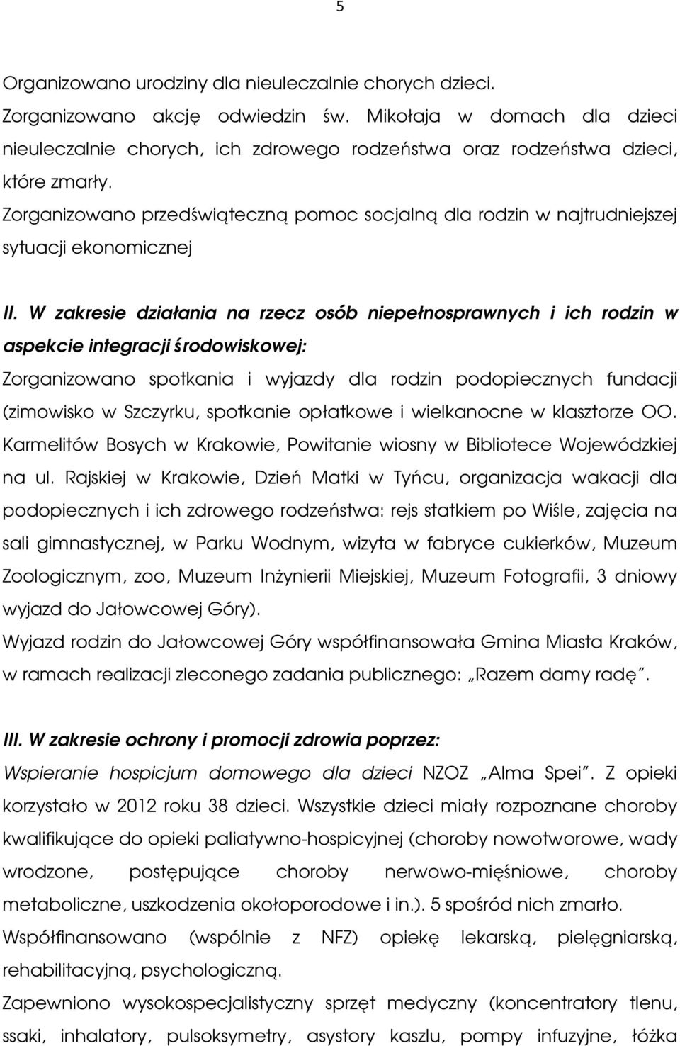 Zorganizowano przedświąteczną pomoc socjalną dla rodzin w najtrudniejszej sytuacji ekonomicznej II.