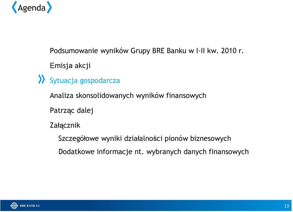 finansowych Patrząc dalej Załącznik Szczegółowe wyniki działalności