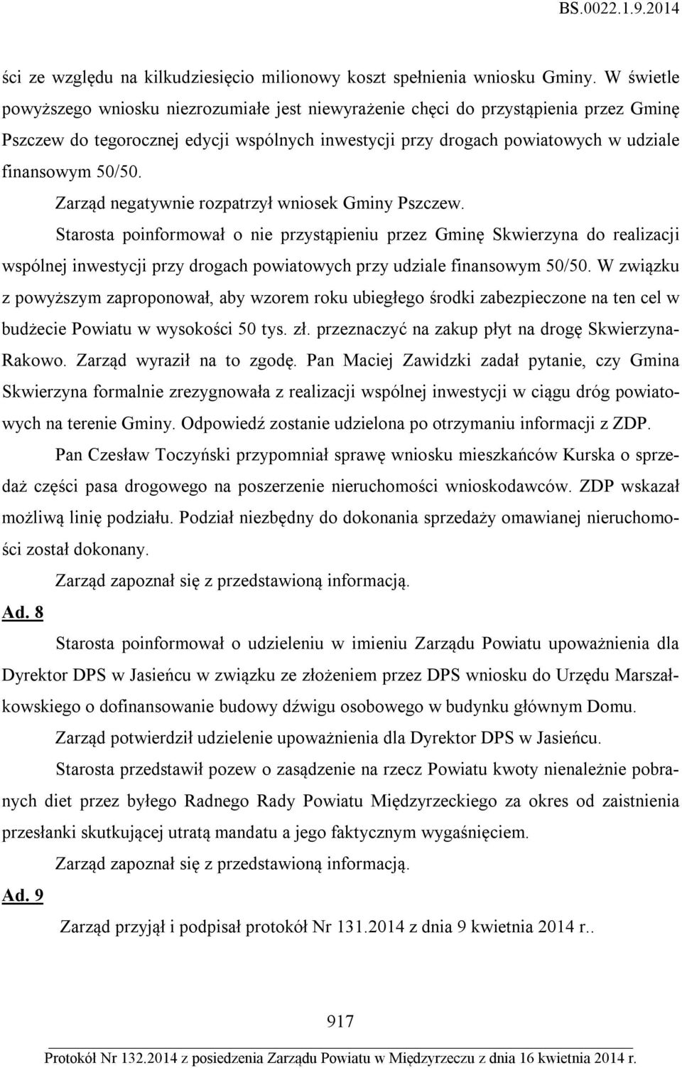 Zarząd negatywnie rozpatrzył wniosek Gminy Pszczew.